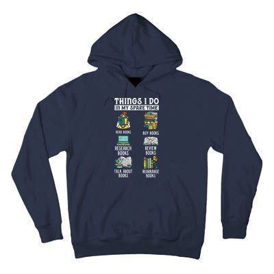 Things I Do In My Spare Time Read Books Funny Books Lover Tall Hoodie