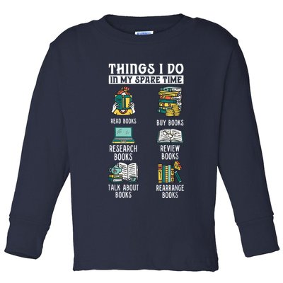 Things I Do In My Spare Time Read Books Funny Books Lover Toddler Long Sleeve Shirt