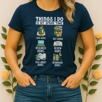 Things I Do In My Spare Time Read Books Funny Books Lover Womens T-Shirt