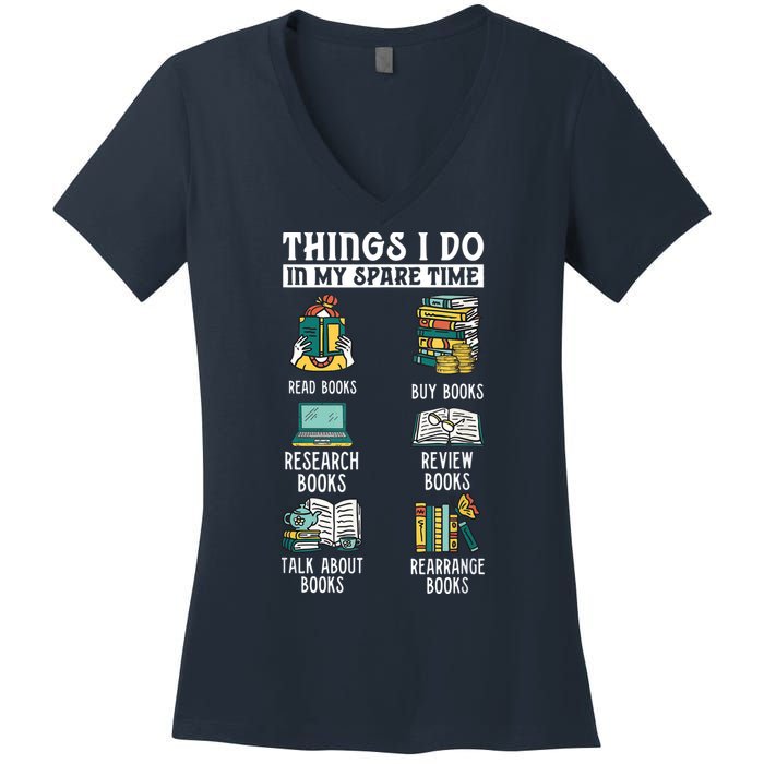 Things I Do In My Spare Time Read Books Funny Books Lover Women's V-Neck T-Shirt