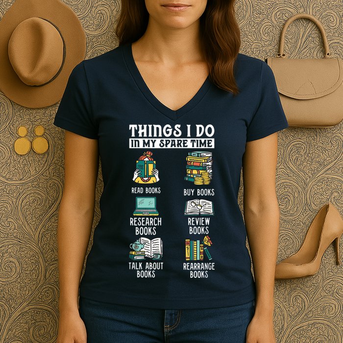Things I Do In My Spare Time Read Books Funny Books Lover Women's V-Neck T-Shirt
