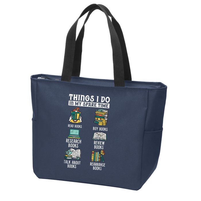 Things I Do In My Spare Time Read Books Funny Books Lover Zip Tote Bag