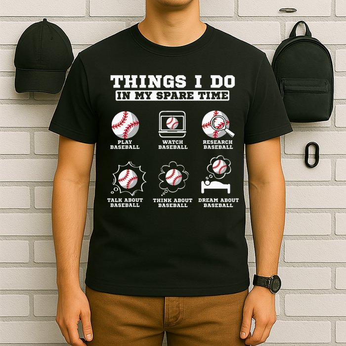 Things I Do In My Spare Time Funny Baseball Lover Costume T-Shirt