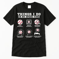 Things I Do In My Spare Time Funny Baseball Lover Costume Tall T-Shirt