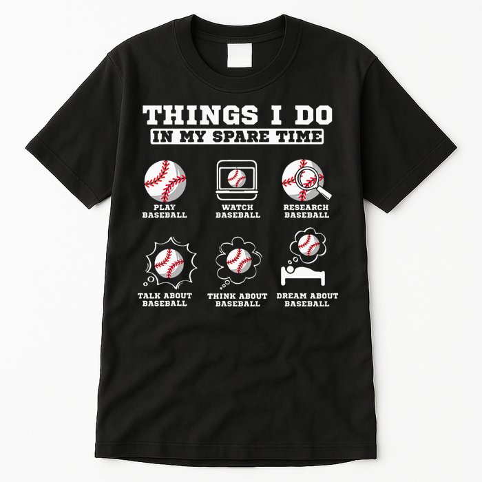 Things I Do In My Spare Time Funny Baseball Lover Costume Tall T-Shirt