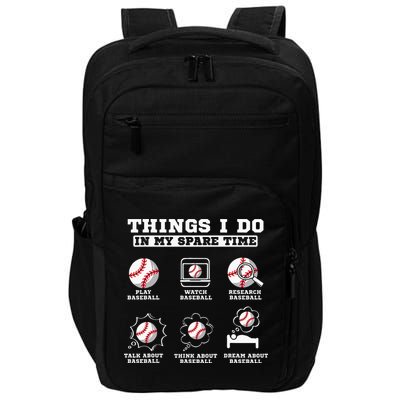 Things I Do In My Spare Time Funny Baseball Lover Costume Impact Tech Backpack