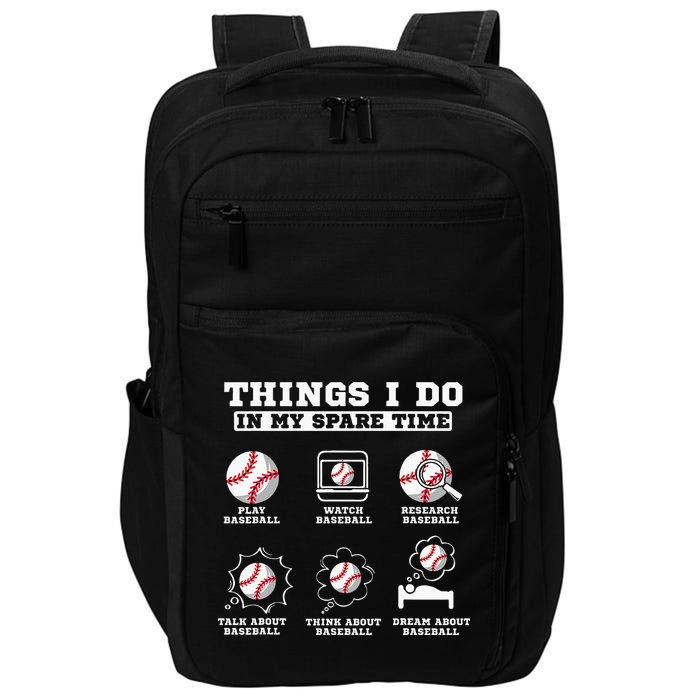 Things I Do In My Spare Time Funny Baseball Lover Costume Impact Tech Backpack