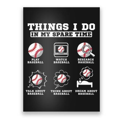 Things I Do In My Spare Time Funny Baseball Lover Costume Poster