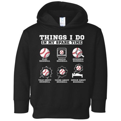 Things I Do In My Spare Time Funny Baseball Lover Costume Toddler Hoodie
