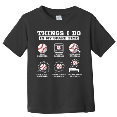 Things I Do In My Spare Time Funny Baseball Lover Costume Toddler T-Shirt