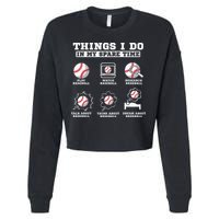 Things I Do In My Spare Time Funny Baseball Lover Costume Cropped Pullover Crew