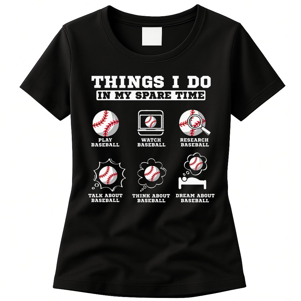 Things I Do In My Spare Time Funny Baseball Lover Costume Womens T-Shirt