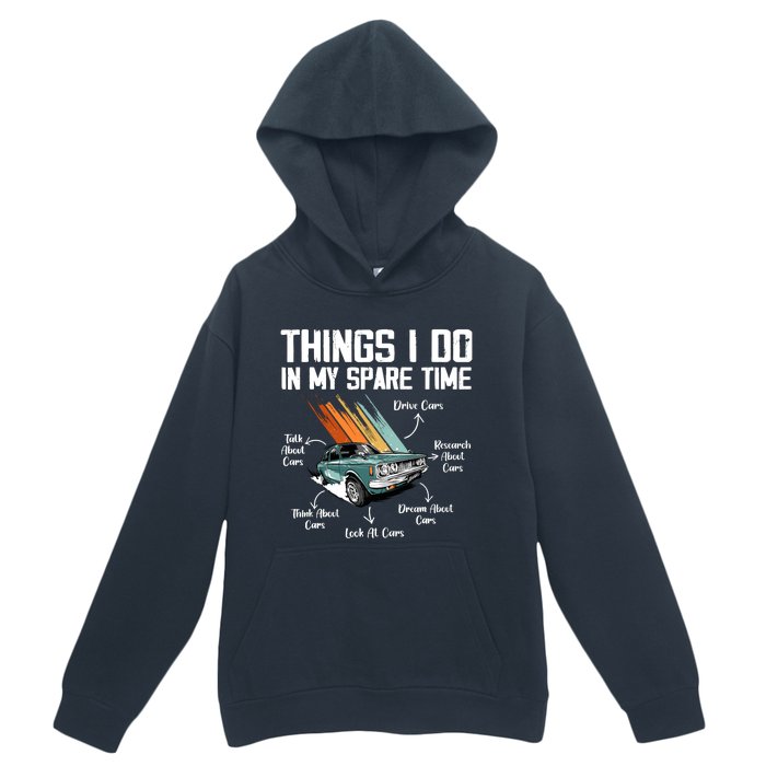 Things I Do In My Spare Time Funny Car Enthusiast Car Lover Urban Pullover Hoodie