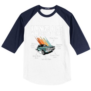 Things I Do In My Spare Time Funny Car Enthusiast Car Lover Baseball Sleeve Shirt