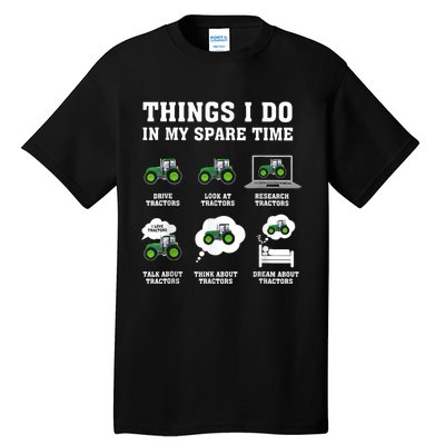 Things I Do In My Spare Time Tractor Green Funny Farmers Tall T-Shirt