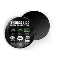 Things I Do In My Spare Time Tractor Green Funny Farmers Magnet