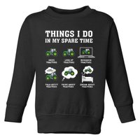 Things I Do In My Spare Time Tractor Green Funny Farmers Toddler Sweatshirt