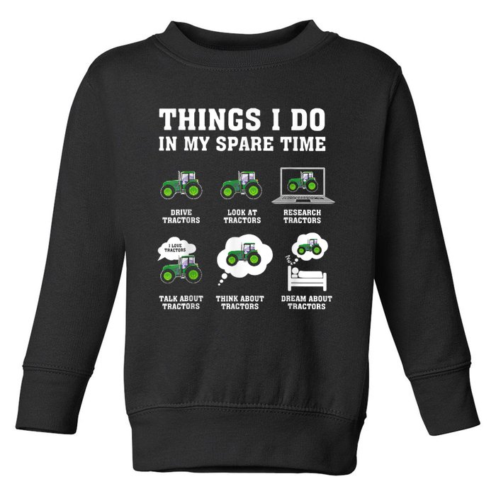 Things I Do In My Spare Time Tractor Green Funny Farmers Toddler Sweatshirt