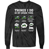 Things I Do In My Spare Time Tractor Green Funny Farmers Tie-Dye Long Sleeve Shirt