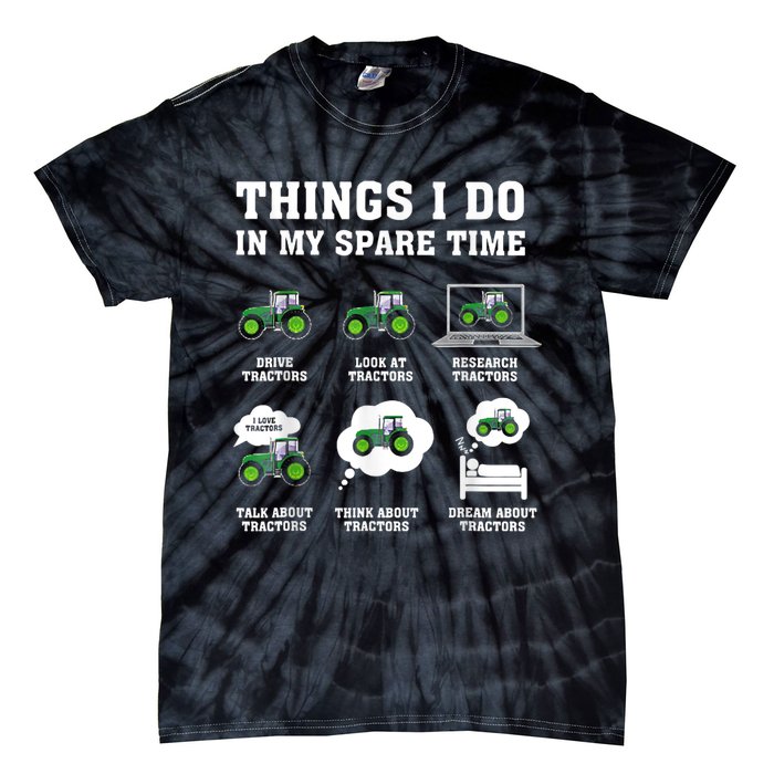 Things I Do In My Spare Time Tractor Green Funny Farmers Tie-Dye T-Shirt