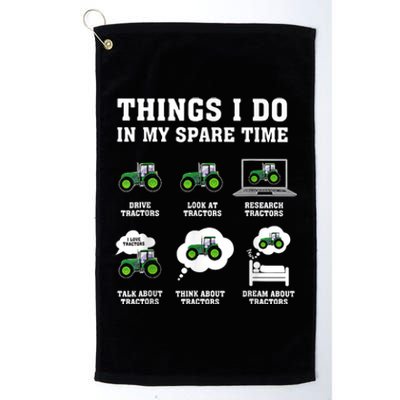 Things I Do In My Spare Time Tractor Green Funny Farmers Platinum Collection Golf Towel