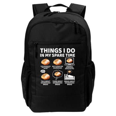 Things I Do in My Spare Time Sourdough Baker Bread Lover Daily Commute Backpack