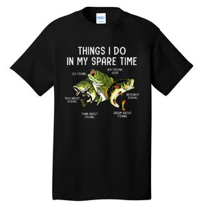 Things I Do In My Spare Time Go Fishing Buy Fishing Lovers Tall T-Shirt