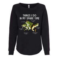 Things I Do In My Spare Time Go Fishing Buy Fishing Lovers Womens California Wash Sweatshirt