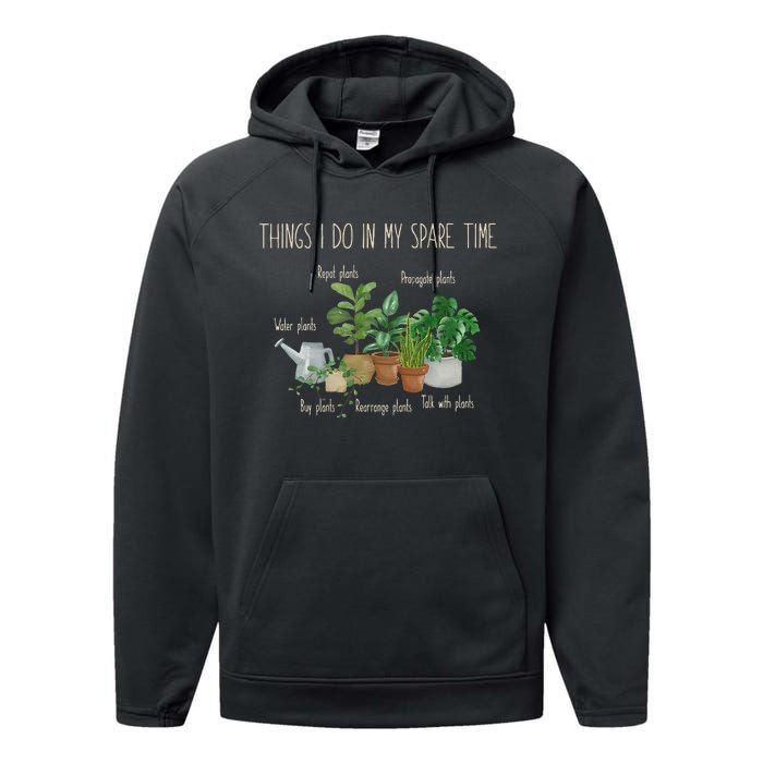 Things I Do In My Spare Time Plant Funny Gardener Gardening Performance Fleece Hoodie