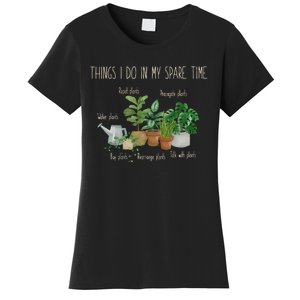 Things I Do In My Spare Time Plant Funny Gardener Gardening Women's T-Shirt