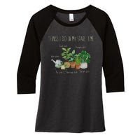 Things I Do In My Spare Time Plant Funny Gardener Gardening Women's Tri-Blend 3/4-Sleeve Raglan Shirt