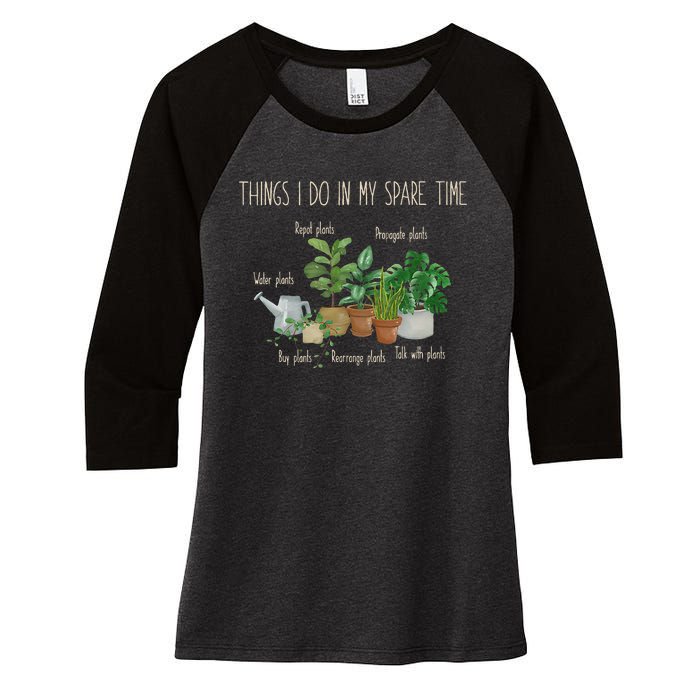 Things I Do In My Spare Time Plant Funny Gardener Gardening Women's Tri-Blend 3/4-Sleeve Raglan Shirt