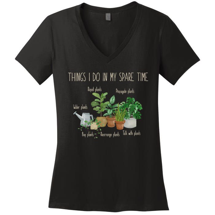 Things I Do In My Spare Time Plant Funny Gardener Gardening Women's V-Neck T-Shirt