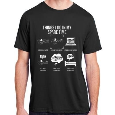 Things I Do In My Spare Time Ham Radio Operator Adult ChromaSoft Performance T-Shirt