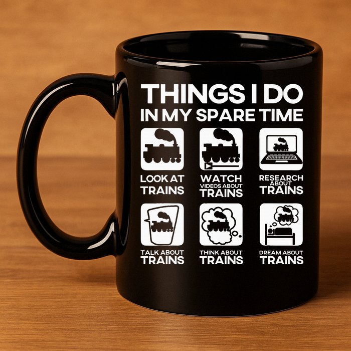 Things I Do In My Spare Time Funny Train Steam Locomotive 11oz C Handle Ceramic Mug