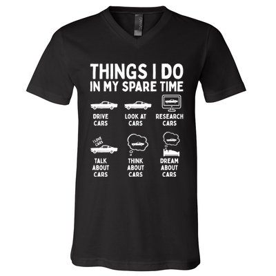 Things I Do In My Spare Time Car Enthusiast Funny Car Guy V-Neck T-Shirt