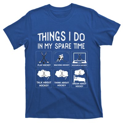 Things I Do In My Spare Time Play Hockey Funny Ice Hockey Gift T-Shirt