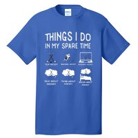 Things I Do In My Spare Time Play Hockey Funny Ice Hockey Gift Tall T-Shirt