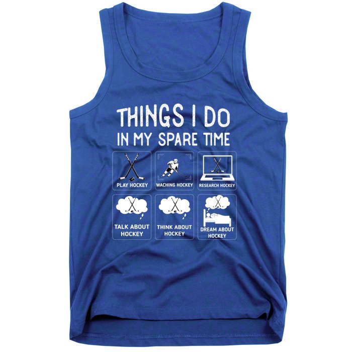 Things I Do In My Spare Time Play Hockey Funny Ice Hockey Gift Tank Top