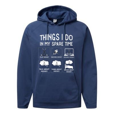 Things I Do In My Spare Time Play Hockey Funny Ice Hockey Gift Performance Fleece Hoodie