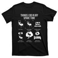 Things I Do In My Spare Time Pinball Gamer T-Shirt