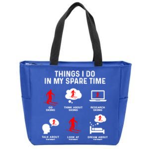 Things I Do In My Free Time Watch Talk Think Skiing Funny Gift Zip Tote Bag