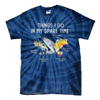 Things I Do In My Spare Time Funny Fishing Tie-Dye T-Shirt