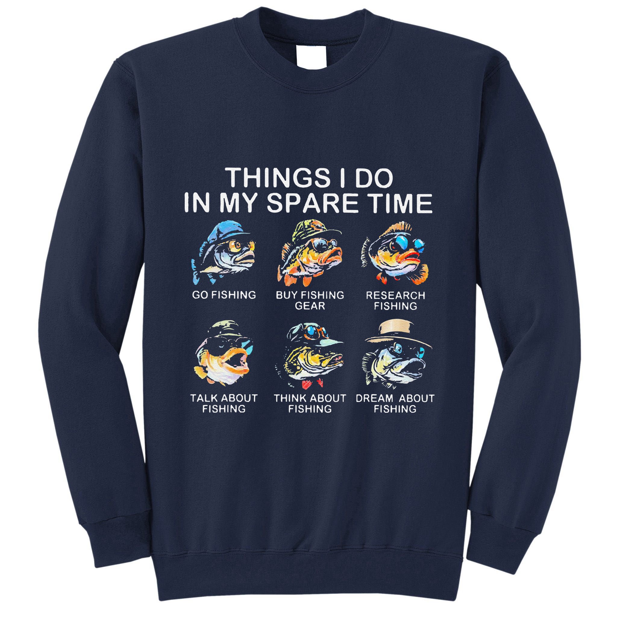 Things I Do In My Spare Time Funny Fishing Tall Sweatshirt