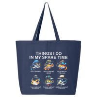 Things I Do In My Spare Time Funny Fishing 25L Jumbo Tote