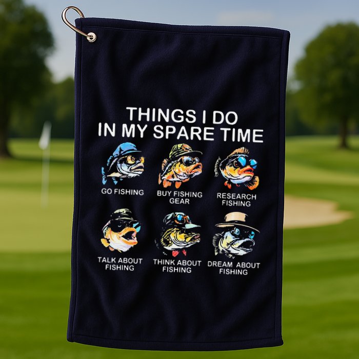Things I Do In My Spare Time Funny Fishing Golf Towel