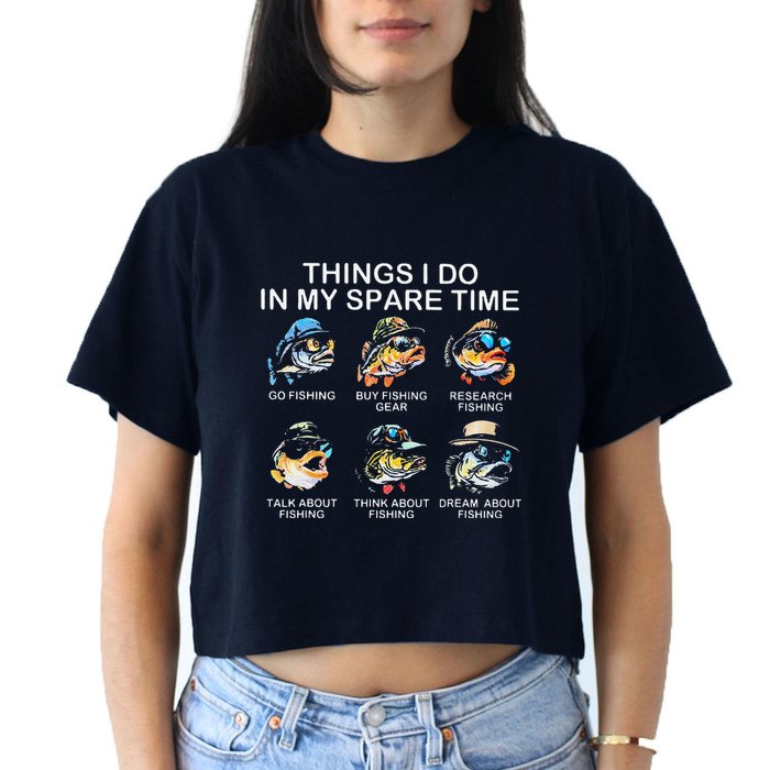 Things I Do In My Spare Time Funny Fishing Women's Crop Top Tee