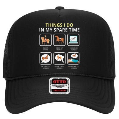 Things I Do In My Spare Time Horse High Crown Mesh Back Trucker Hat