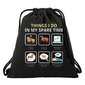 Things I Do In My Spare Time Horse Drawstring Bag