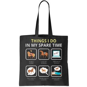 Things I Do In My Spare Time Horse Tote Bag